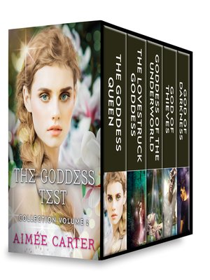 cover image of The Goddess Test Collection, Volume 2: The Goddess Queen ; The Lovestruck Goddess ; Goddess of the Underworld ; God of Thieves ; God of Darkness